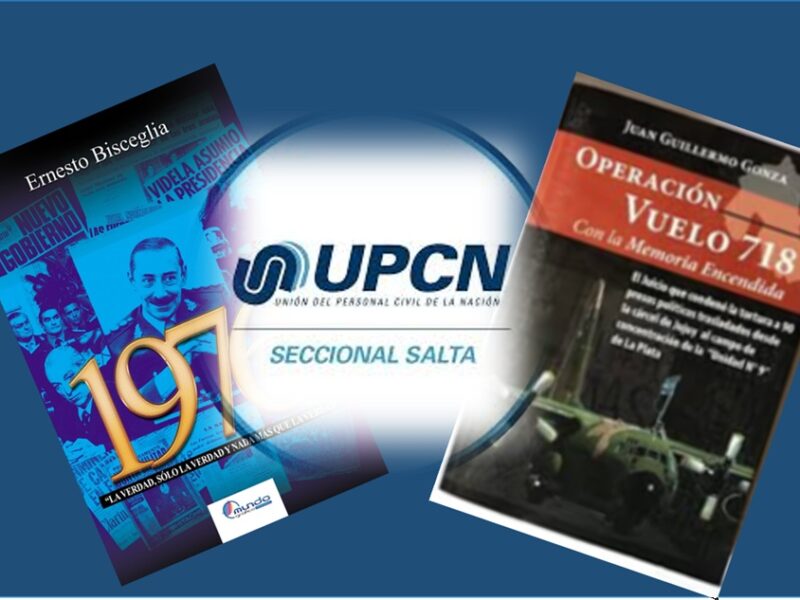 UPCN Seccional Salta y dos libros salteños rumbo a la Feria: Memoria, Verdad y Literatura